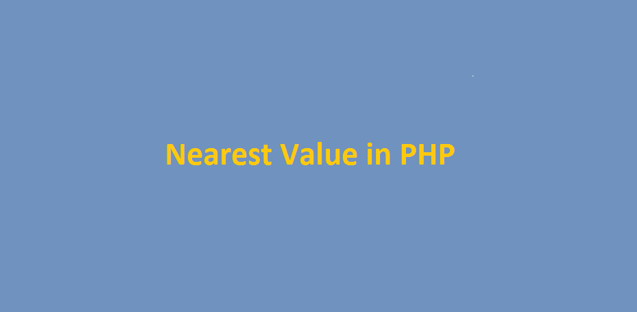 Nearest Value in PHP