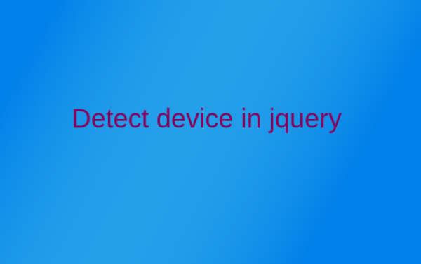 Detect device in jQuery