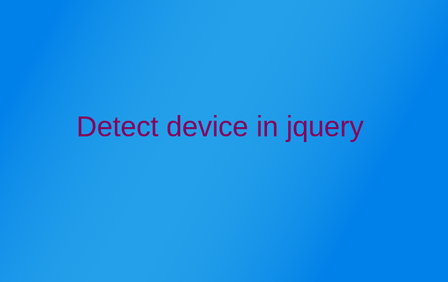 Detect device in jquery